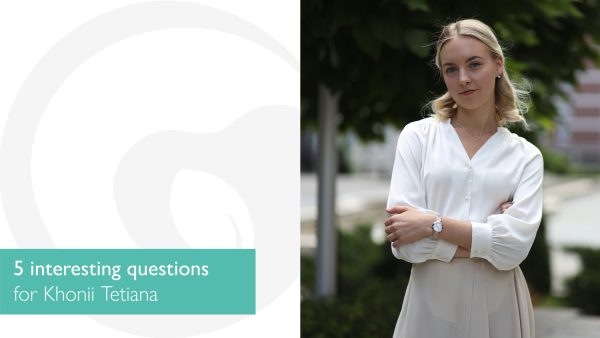 5 interesting questions for Khonii Tetiana