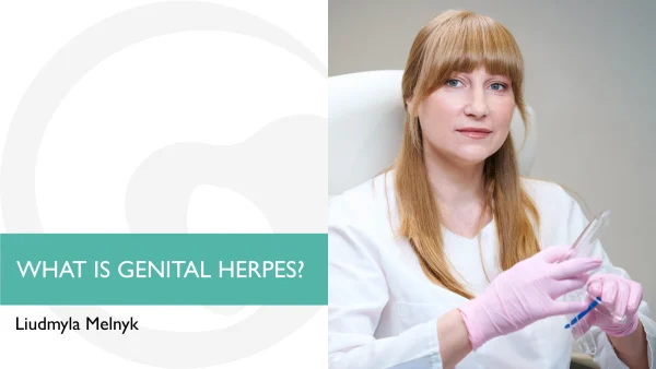 WHAT IS GENITAL HERPES?